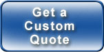Get a custom quote from one of our trained experts!